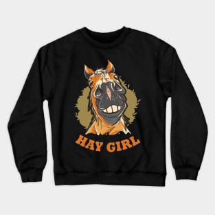 Horse Riding Horse Lover Horse Girl Hay Girl Crewneck Sweatshirt